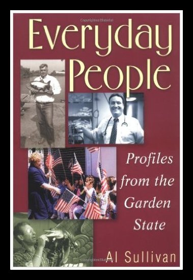 Everyday People: Profiles from the Garden State by Al Sullivan
