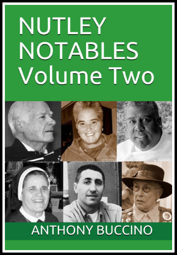 Nutley Notables - Volume Two - by Anthony Buccino