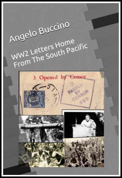 WW2 Letters Home from the South Pacific by Angelo Buccino