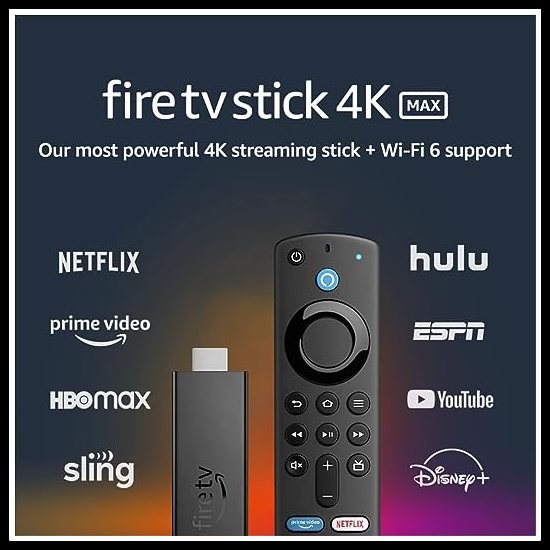 Firestick 4k Max, Netflix, Prime Video, HBO Max, Sling, Disney Plus